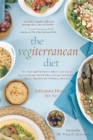 Image for The Vegiterranean Diet : The New and Improved Mediterranean Eating Plan--with Deliciously Satisfying Vegan Recipes for Optimal Health