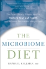 Image for The microbiome diet  : the scientifically proven way to restore your gut health and achieve permanent weight loss