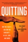 Image for Mastering the art of quitting: why it matters in life, love, and work