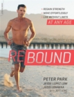 Image for Rebound  : regain strength, move effortlessly, live without limits - at any age