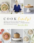 Image for Cook lively!  : 100 quick and easy plant-based recipes for high energy, glowing skin, and vibrant living