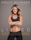 Image for Lifted : 28 Days to Focus Your Mind, Strengthen Your Body, and Elevate Your Spirit