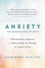 Image for Anxiety  : the missing stage of grief