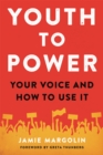 Image for Youth to power  : your voice and how to use it