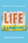 Image for Life is a marathon  : a memoir of love and endurance