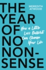 Image for The year of no nonsense  : how a little less bullsh*t can change your life