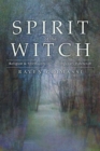 Image for Spirit of the witch  : religion &amp; spirituality in contemporary witchcraft