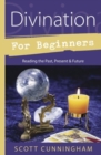 Image for Divination for beginners  : reading the past, present &amp; future