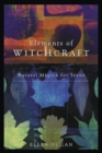 Image for Elements of witchcraft  : natural magick for teens