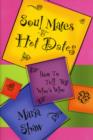 Image for Soul mates and hot dates  : how to tell who&#39;s who
