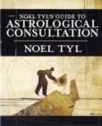Image for Noel Tyl&#39;s Guide to Astrological Consultation