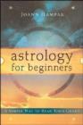 Image for Astrology for beginners  : a simple way to read your chart