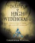 Image for The temple of high witchcraft  : ceremonies, spheres, and the witches&#39; qabalah