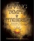 Image for The living temple of witchcraftVolume 2,: The journey of the God : v. 2 : Journey of the God