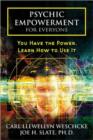 Image for Psychic empowerment for everyone  : you have the power, learn how to use it