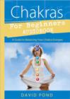Image for Chakras for beginners  : a guide to balancing your chakra energies