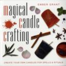 Image for Magical candle crafting  : create your own candles for spells &amp; rituals