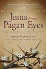 Image for Jesus Through Pagan Eyes