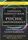 Image for The Llewellyn complete book of psychic empowerment  : a compendium of tools &amp; techniques for growth &amp; transformation