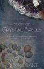 Image for The book of crystal spells  : magical uses for stones, crystals, minerals-- and even sand