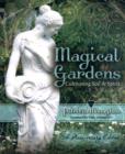 Image for Magical gardens  : cultivating soil &amp; spirit