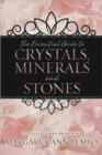 Image for The essential guide to crystals, minerals, and stones
