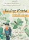 Image for Living earth devotional  : 365 green practices for sacred connection