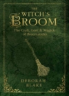 Image for The witch&#39;s broom  : the craft, lore and magick of broomsticks