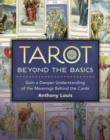 Image for Tarot  : beyond the basics gain a deeper understanding of the meanings behind the cards
