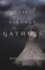 Image for Where Silence Gathers