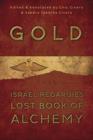 Image for Gold  : Israel Regardie&#39;s lost book of alchemy