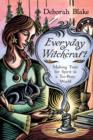 Image for Everyday witchcraft  : making time for spirit in a too-busy world