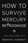 Image for How to Survive Mercury Retrograde