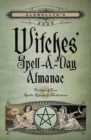 Image for Llewellyn&#39;s 2020 Witches&#39; Spell-A-Day Almanac : Holidays and Lore, Spells, Rituals and Meditations