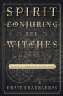 Image for Spirit Conjuring for Witches