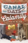 Image for Canal Days Calamity : A Dog Days Mystery