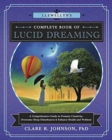 Image for Llewellyn&#39;s Complete Book of Lucid Dreaming : A Comprehensive Guide to Promote Creativity, Overcome Sleep Disturbances and Enhance Health and Wellness