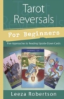 Image for Tarot reversals for beginners  : five approaches to reading upside-down cards