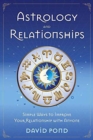 Image for Astrology and relationships  : simple ways to improve your relationship with anyone
