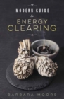 Image for Modern guide to energy clearing