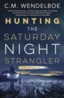 Image for Hunting The Saturday Night Strangler
