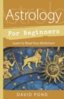 Image for Astrology for Beginners : Learn to Read Your Birth Chart