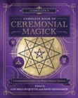 Image for Llewellyn&#39;s Complete Book of Ceremonial Magick : A Comprehensive Guide to the Western Mystery Tradition