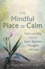 Image for The Mindful Place of Calm