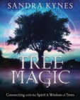 Image for Tree magic  : connecting with the spirit &amp; wisdom of trees