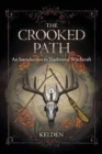 Image for The crooked path  : an introduction to traditional witchcraft