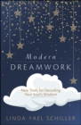 Image for Modern Dreamwork: New Tools for Decoding Your Soul&#39;s Wisdom