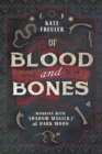 Image for Of blood and bones  : working with shadow magick &amp; the dark moon
