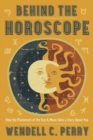 Image for Behind the Horoscope