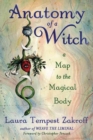 Image for Anatomy of a witch  : a map to the magical body